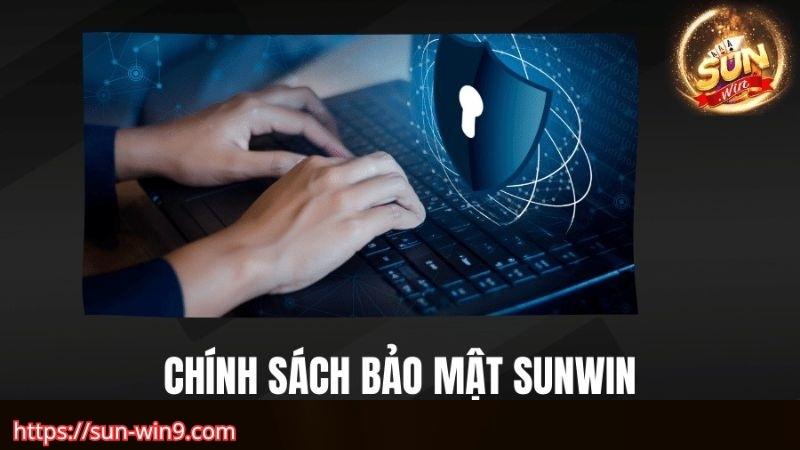 Tầm quan trọng của chính sách bảo mật Sunwin